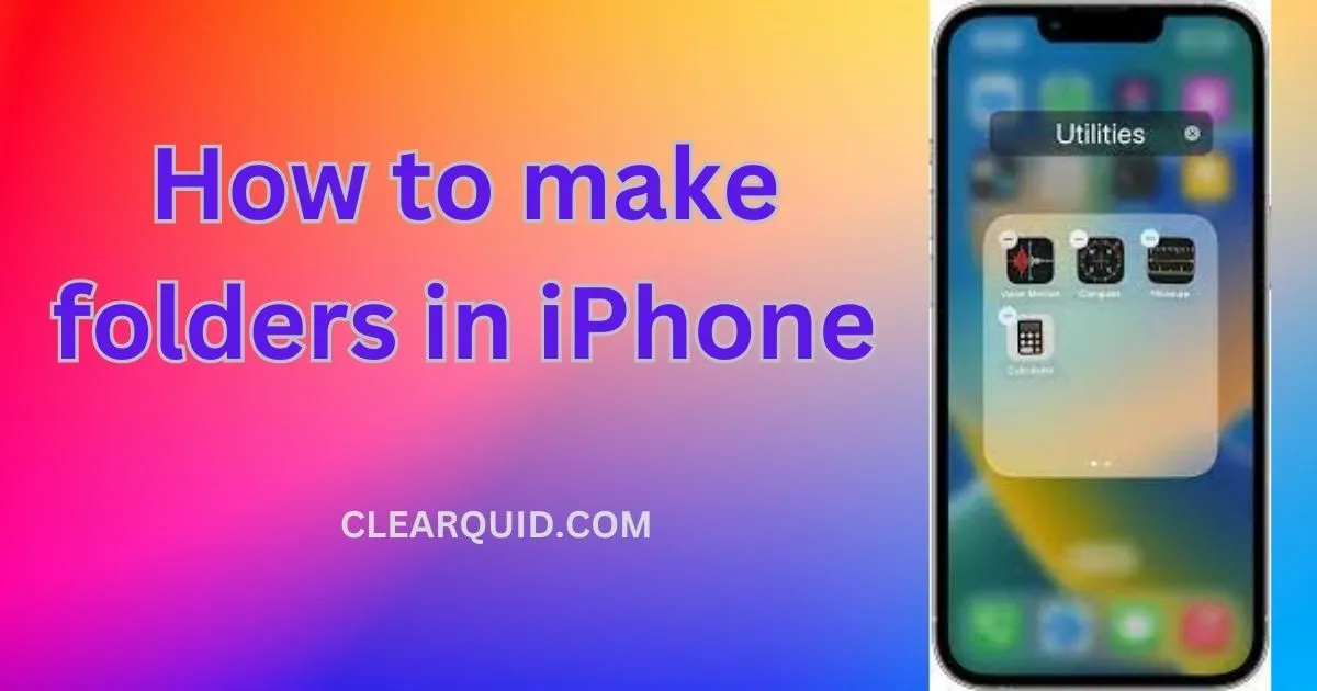 How to Make Folders in iPhone