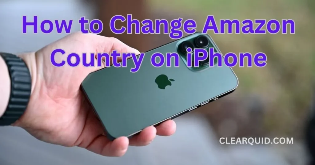 how-to-change-amazon-country-on-iphone-in-easiest-way