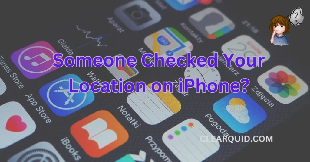 Someone Checked Your Location on iPhone